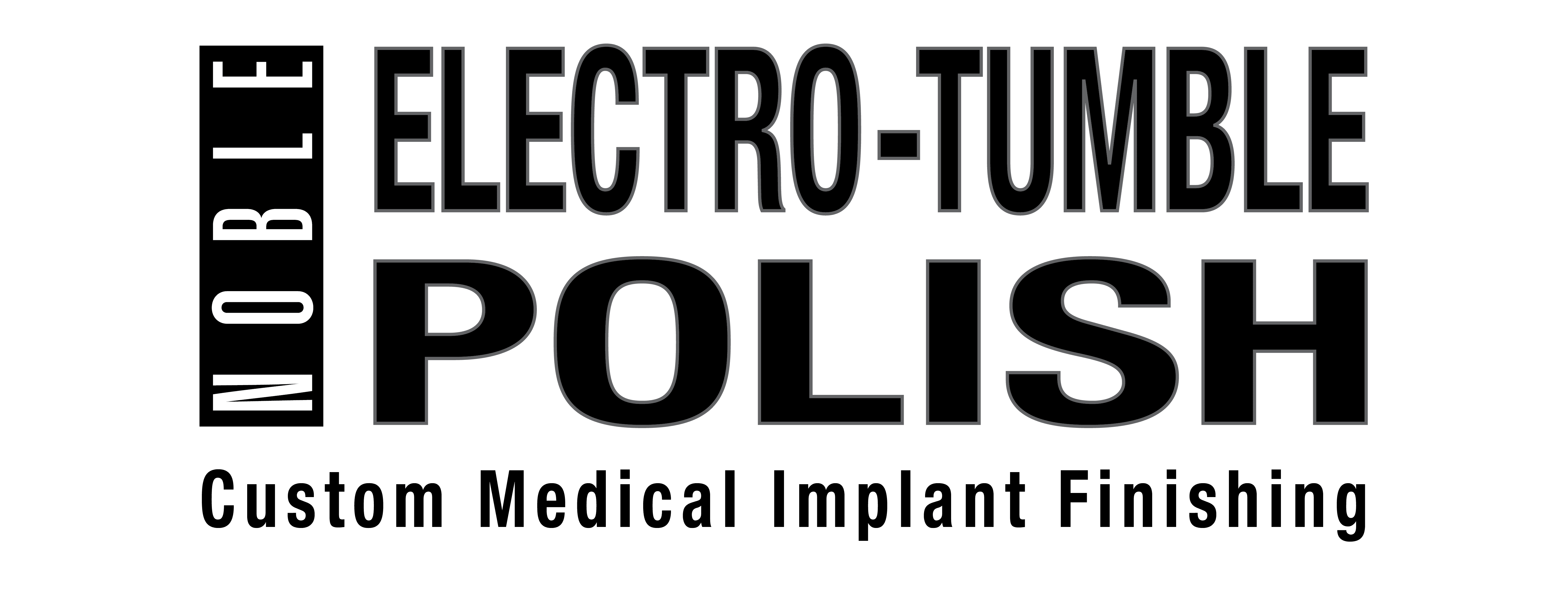 Noble Dry Electropolishing Custom Medical Implant Finishing